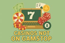 Discover the World of Casino Sites Not on Gamstop