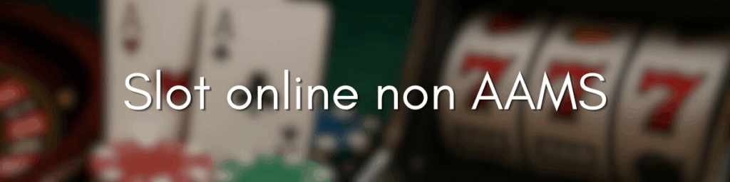 I Siti Casinò Non AAMS La Guida Completa per i Giocatori