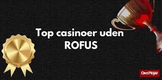 Udenlandske Casinoer Uden ROFUS En Guide til Spil uden Begrænsninger 1566146456